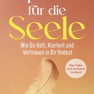 Pep Talks f&uuml;r die Seele