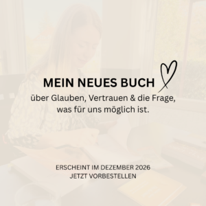 Mein neues Buch über Glauben & Vertrauen – Vorbestellung